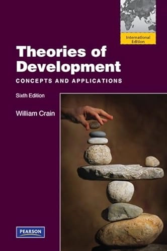 Theories of development : concepts and applications; William C. Crain; 2010