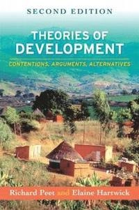 Theories of development : contentions, arguments, alternatives; Richard Peet; 2009