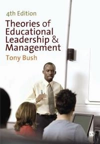 Theories of educational leadership and management; Tony Bush; 2011