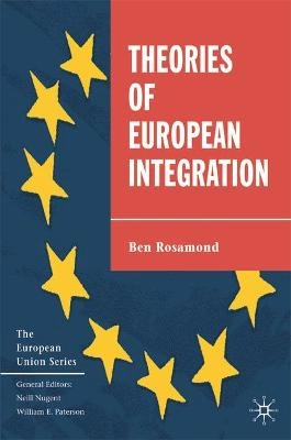 Theories of European integration; Ben Rosamond; 2000