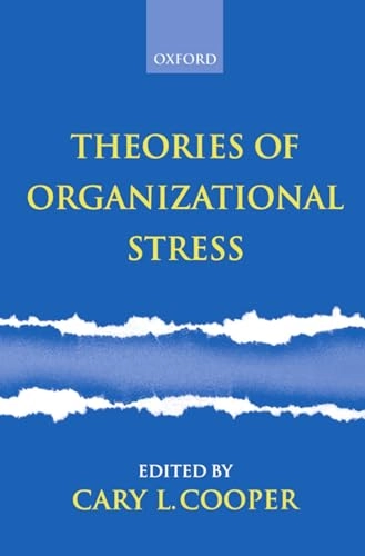 Theories of organizational stress; Cary L. Cooper; 2000