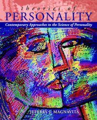 Theories of personality : contemporary approaches to the science of personality; Jeffrey J. Magnavita; 2001