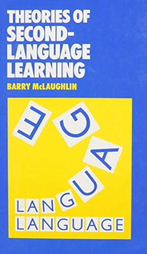 Theories of second-language learning; Barry McLaughlin; 1987