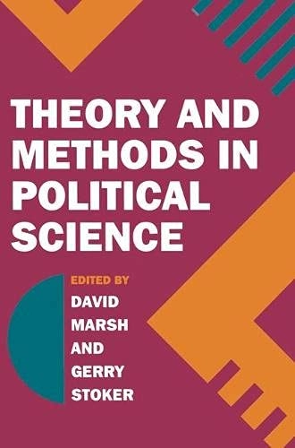 Theory and methods in political science; David Marsh, Gerry Stoker; 1995
