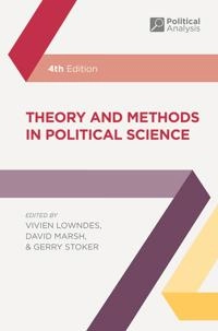 Theory and methods in political science; Vivien Lowndes; 2018