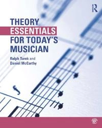 Theory essentials for today's musician; Ralph Turek; 2018