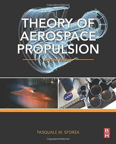 Theory of aerospace propulsion; Pasquale. M. Sforza; 2017