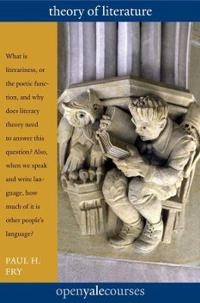 Theory of Literature; Paul H Fry; 2012