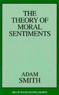 Theory of Moral Sentiments; Adam Smith; 2000