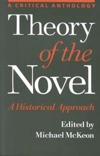 Theory of the novel : a historical approach; Michael McKeon; 2000