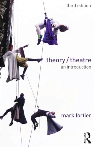 Theory/theatre : an introduction; Mark Fortier; 2016