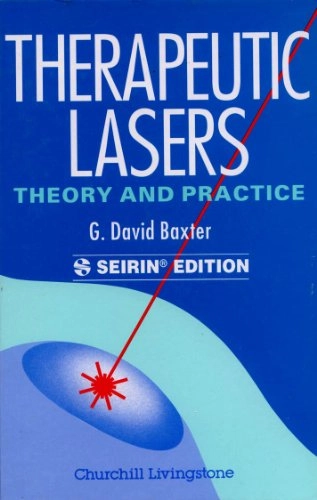 Therapeutic Lasers; G David Baxter; 1994