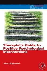 Therapist's guide to positive psychological interventions; Jeana. Magyar-Moe; 2009