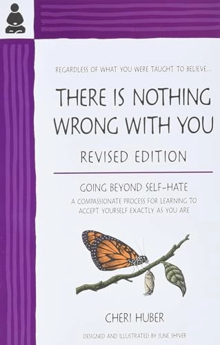 There is nothing wrong with you [electronic resource] : [regardless of what you were taught to believe]; Huber C; 2001