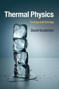 Thermal physics : energy and entropy; David L. Goodstein; 2015