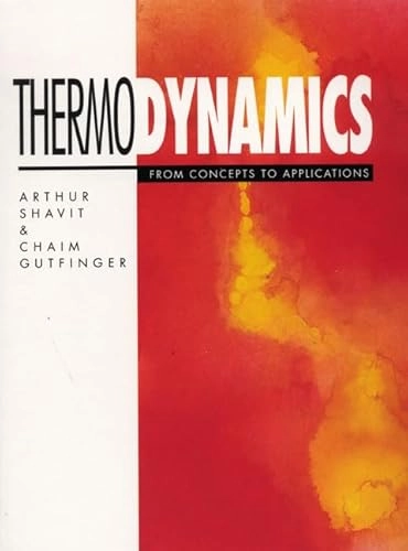 Thermodynamics : from concepts to applications; Arthur Shavit; 1995