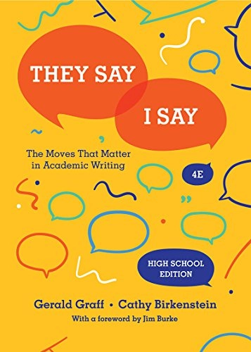 "They say / I say" : the moves that matter in academic writing; Gerald Graff; 2018