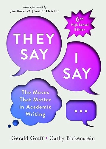"They say/I say" : the moves that matter in academic writing; Gerald Graff; 2024