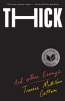 Thick And Other Essays; Tressie McMillan Cottom; 2019