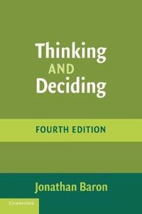 Thinking and deciding; Jonathan Baron; 2001
