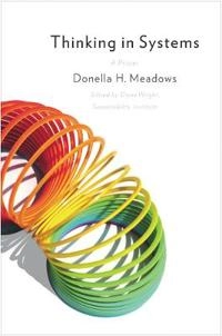 Thinking in systems : a primer; Donella H. Meadows; 2008