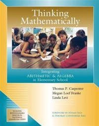 Thinking mathematically : integrating arithmetic and algebra in elementary school; Thomas P. Carpenter; 2003
