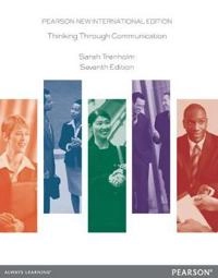 Thinking Through Communication: Pearson New International Edition; Sarah Trenholm; 2016