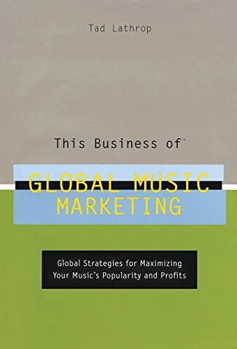 This business of global music marketing; Tad. Lathrop; 2007