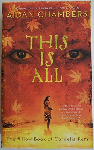 This is all : the pillow book of Cordelia Kenn; Aidan Chambers; 2006