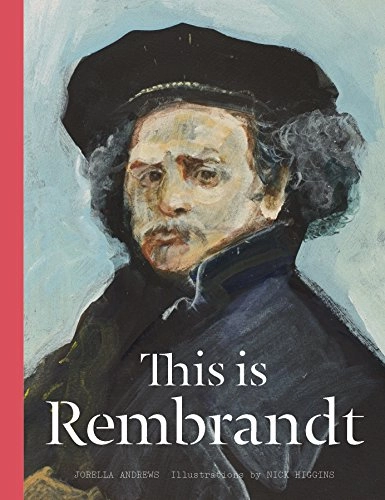 This is Rembrandt; Jorella Andrews; 2016