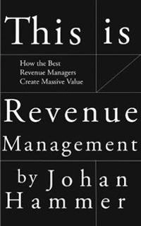This is revenue management; Johan Hammer; 2019