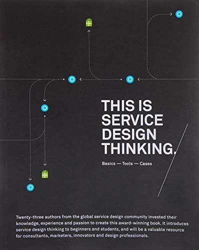 This is service design thinking : basics, tools, cases; Marc Stickdorn; 2011