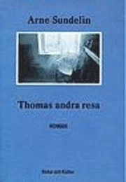 Thomas andra resa; Arne Sundelin; 1995