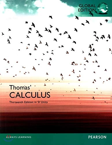 Thomas' Calculus in SI Units; George B Thomas; 2016