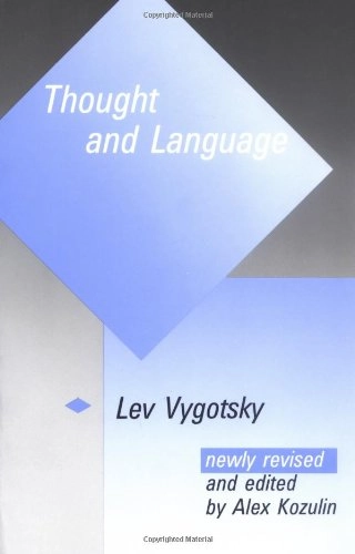 Thought and language; Lev Semenovič Vygotskij; 1986