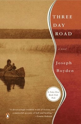 Three Day Road; Joseph Boyden; 2006