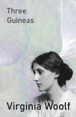 Three guineas; Virginia Woolf; 2012