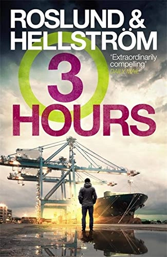 Three hours; Anders Roslund, Börge Hellström, Elisabeth Clark Wessel; 2019