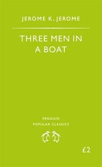 Three men in a boat : to say nothing of the dog!; Jerome K. Jerome; 1994