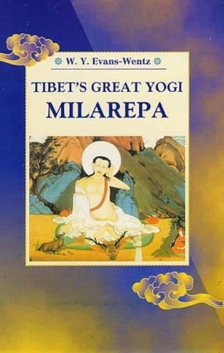 Tibet's Great Yogi Milarepa; W. Y. Evans-Wentz; 2002