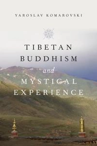 Tibetan Buddhism and mystical experience; Yaroslav Komarovski; 2015