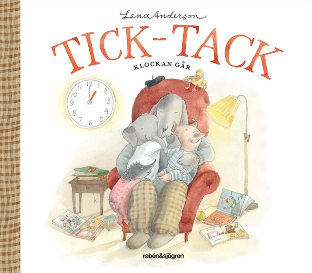 Tick-tack : klockan går; Lena Anderson; 2013