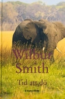 Tid att dö; Wilbur Smith; 1998