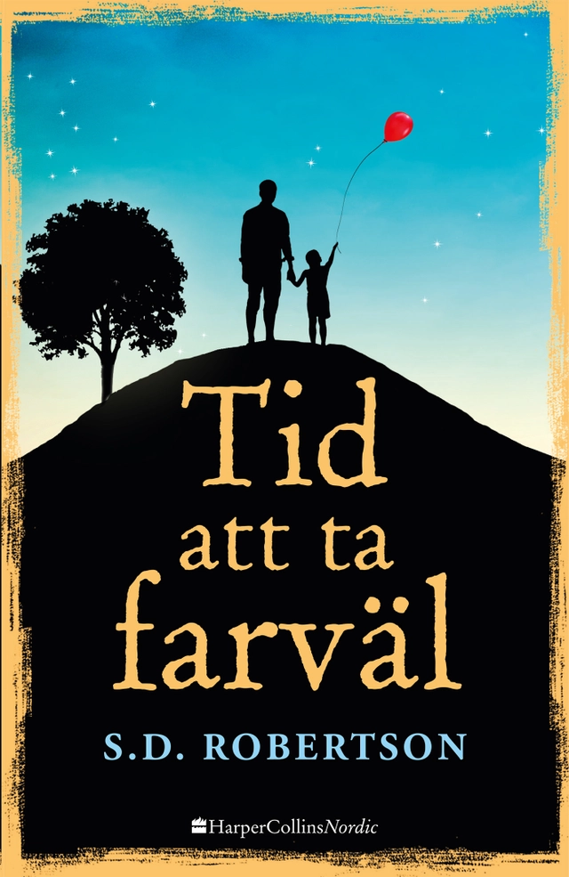 Tid att ta farväl; S. D. Robertson; 2018