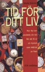 Tid för ditt liv : hur du kan använda din tid för att få ut så mycket som möjligt av livet; Sheila Dainow; 1996