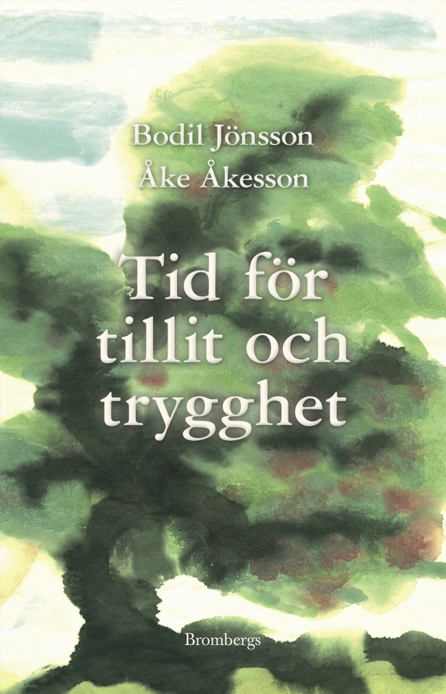 Tid för tillit och trygghet; Bodil Jönsson, Åke Åkesson; 2023