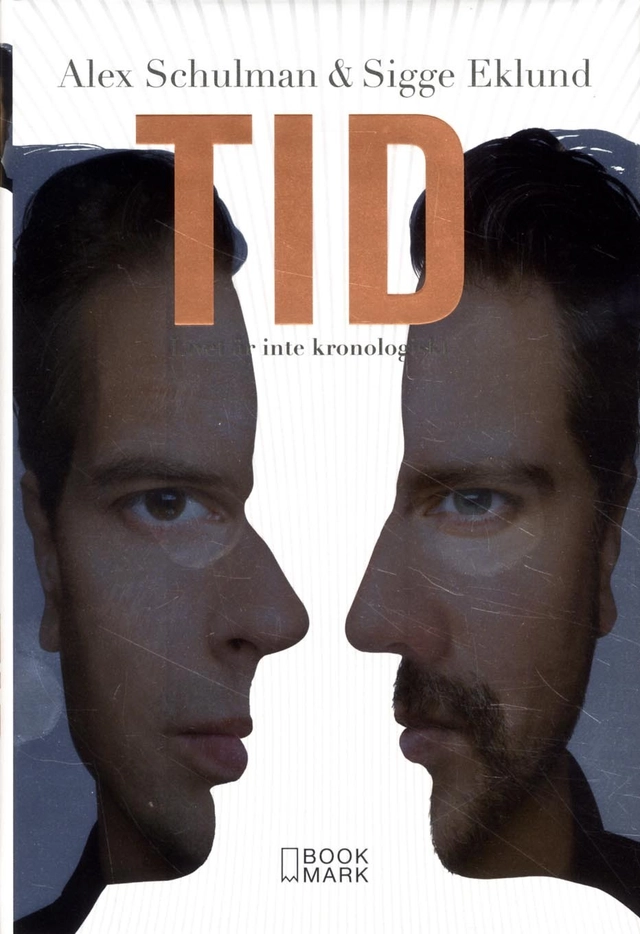 Tid : Livet är inte kronologiskt, Limited edition; Alex Schulman, Sigge Eklund; 2015