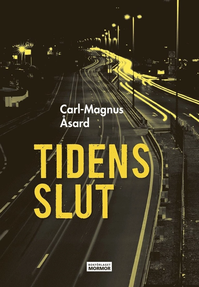 Tidens slut; Carl-Magnus Åsard, Håkan Olsson; 2017
