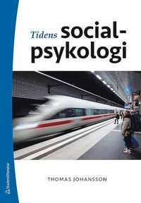 Tidens socialpsykologi; Thomas Johansson; 2020