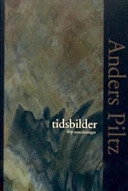Tidsbilder : sextionio anteckningar; Anders Piltz; 2005